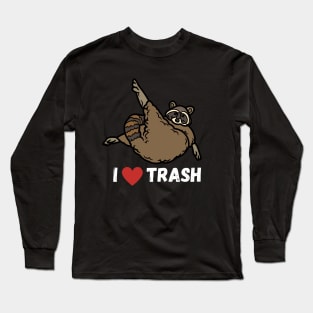 I Love Trash Raccoon Long Sleeve T-Shirt